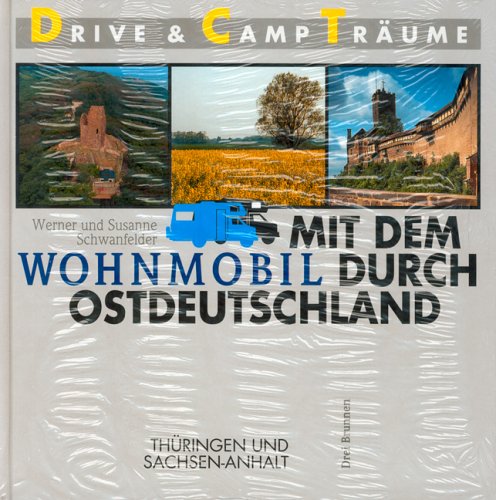 Mit dem Wohnmobil durch Ostdeutschland, Thüringen und Sachsen-Anhalt Travel Guides