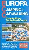 Europa Camping Caravaning 2005: Przewodnik po 5500 campingach całej Europy (PILOT) Books