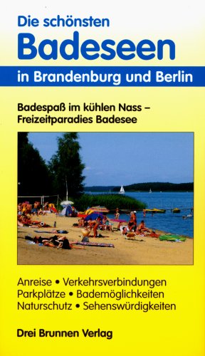 Die schönsten Badeseen Brandenburg, Berlin: Badespaß im kühlen Nass - Freizeitparadies Badesee Leisure, Home & Garden