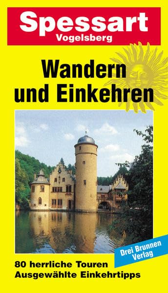 Wandern und Einkehren,19: Spessart, Vogelsberg - nach den Wanderungen von Vagabundus, Wanderer zwischen Weg und Wirtschaft Leisure, Home & Garden