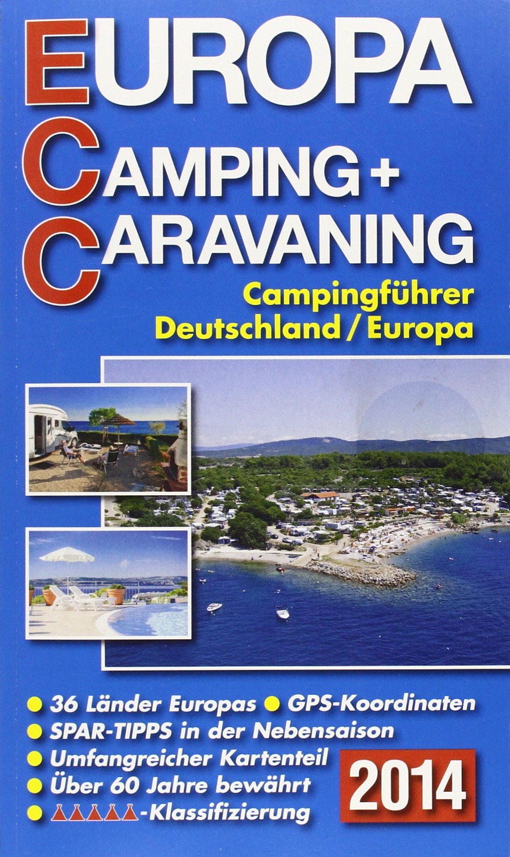 ECC - Europa Camping- + Caravaning-Führer 2014: Campingführer Deutschland / Europa: Campingführer Deutschland/Europa. 5500 Campingplätze in ganz ... Spar-Tipps in der Nebensaison Leisure, Home & Garden
