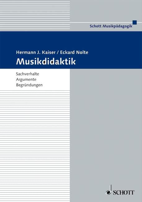 Musikdidaktik: Sachverhalte - Argumente - Begründungen (Musikpädagogik: Forschung und Lehre. Beihefte: Sitzungsberichte der Wissenschaftlichen Societät Musikpädagogik) Education & Training