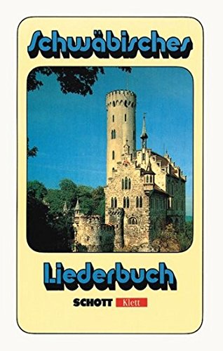 Schwäbisches Liederbuch: 125 alte und neue Lieder aus dem schwäbischen Kulturraum mit Texten, Melodien, Akkordbezifferung sowie einer Grifftabelle für Gitarre. (ED 7630) Sheet Music
