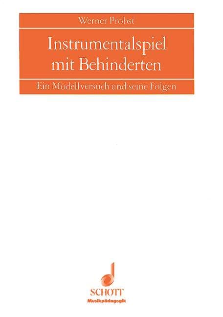 Instrumentalspiel mit Behinderten: Ein Modellversuch und seine Folgen (Musikpädagogik) Education & Training