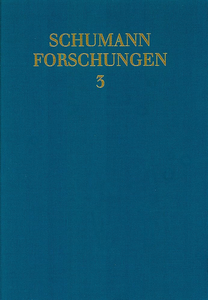 Schumann in Düsseldorf: Werke - Texte - Interpretationen. Band 3. (Schumann-Forschungen, Band 3) Pop culture