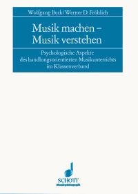 Musik machen - musik verstehen livre sur la musique book