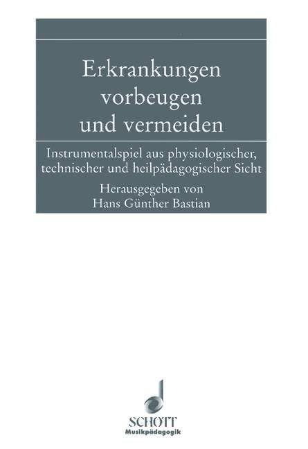 Erkrankungen vorbeugen und vermeiden: Instrumentalspiel aus physiologischer, technischer und heilpädagogischer Sicht (Musikpädagogik) Sheet Music