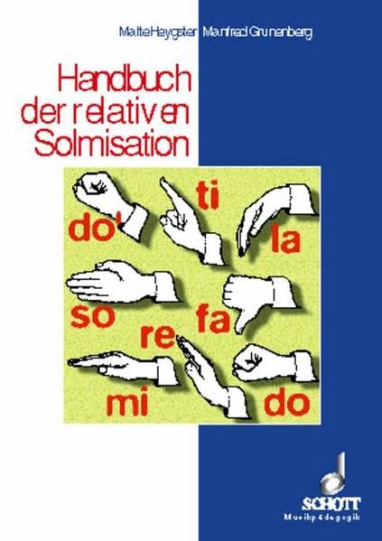Handbuch der relativen Solmisation (= ED 21037): Musical Education (Musikpädagogik: Forschung und Lehre. Beihefte: Sitzungsberichte der Wissenschaftlichen Societät Musikpädagogik) Arts & Music