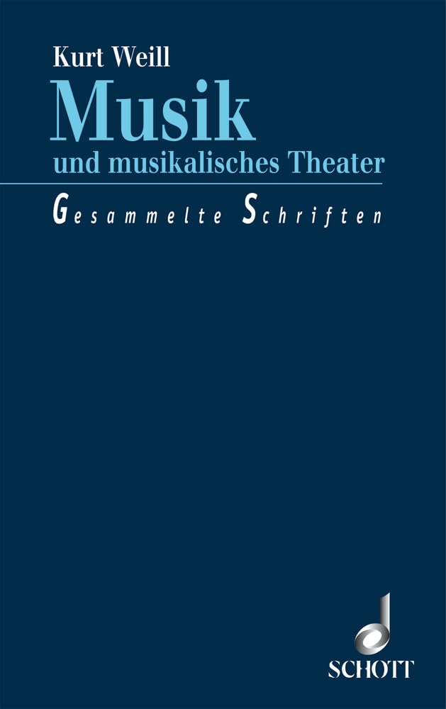 Musik und musikalisches Theater: Gesammelte Schriften. Mit einer Auswahl von Gesprächen und Interviews. Arts & Music