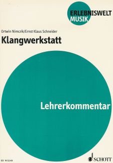 Klangwerkstatt: Hören - Entdecken und Untersuchen - Gestalten. Lehrerband. (Erlebniswelt Musik: Unterichtsmaterial für die Sekundarstufe I) Arts & Music