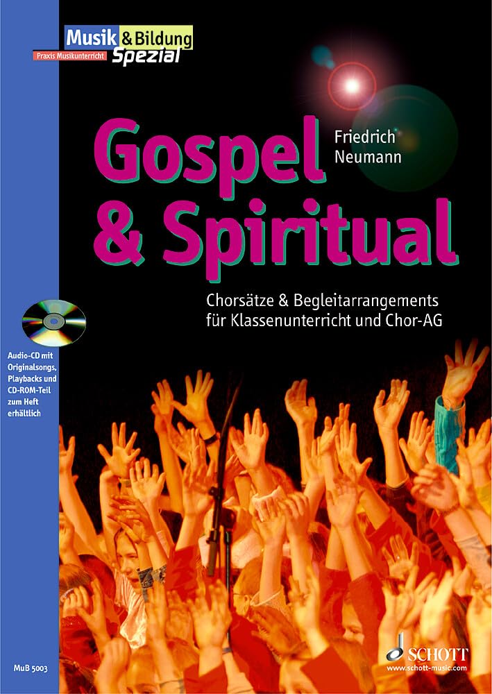 Gospel & Spiritual: Chorsätze und Begleitarrangements für Klassenunterricht und Chor-AG. Zeitschriften-Sonderheft. (Musik & Bildung spezial) Education & Training