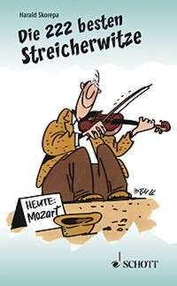 Die 222 besten Streicherwitze Humour & Satire