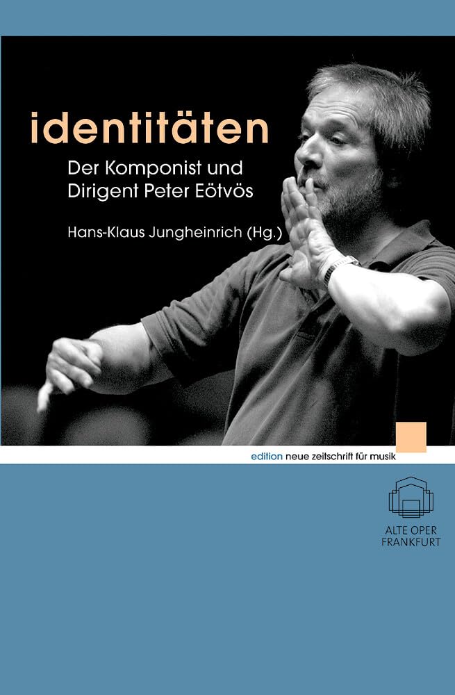 Identitäten: Der Komponist und Dirigent Peter Eötvös (edition neue zeitschrift für musik) Pop culture