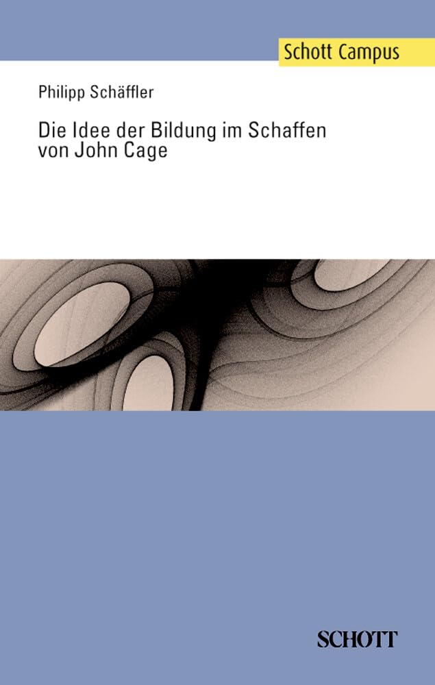 Die Idee der Bildung im Schaffen von John Cage (Schott Campus) Pop culture