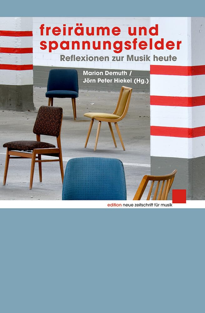 Freiräume und Spannungsfelder: Reflexionen zur Musik heute (edition neue zeitschrift für musik) Sheet Music