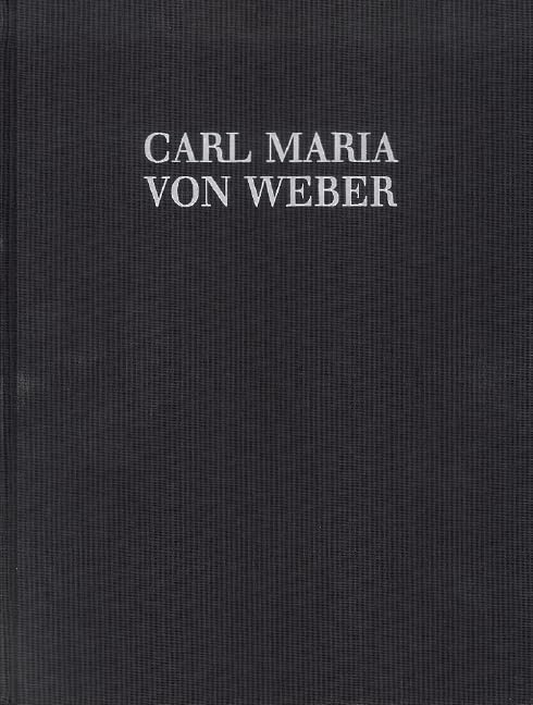 Konzertante Werke: Adagio und Rondo für Harmonichord und Orchester / Konzertstück für Klavier und Orchester f-Moll. WeV N.12 und WeV N.17. Klavier und ... (Carl Maria von Weber - Sämtliche Werke) Sheet Music