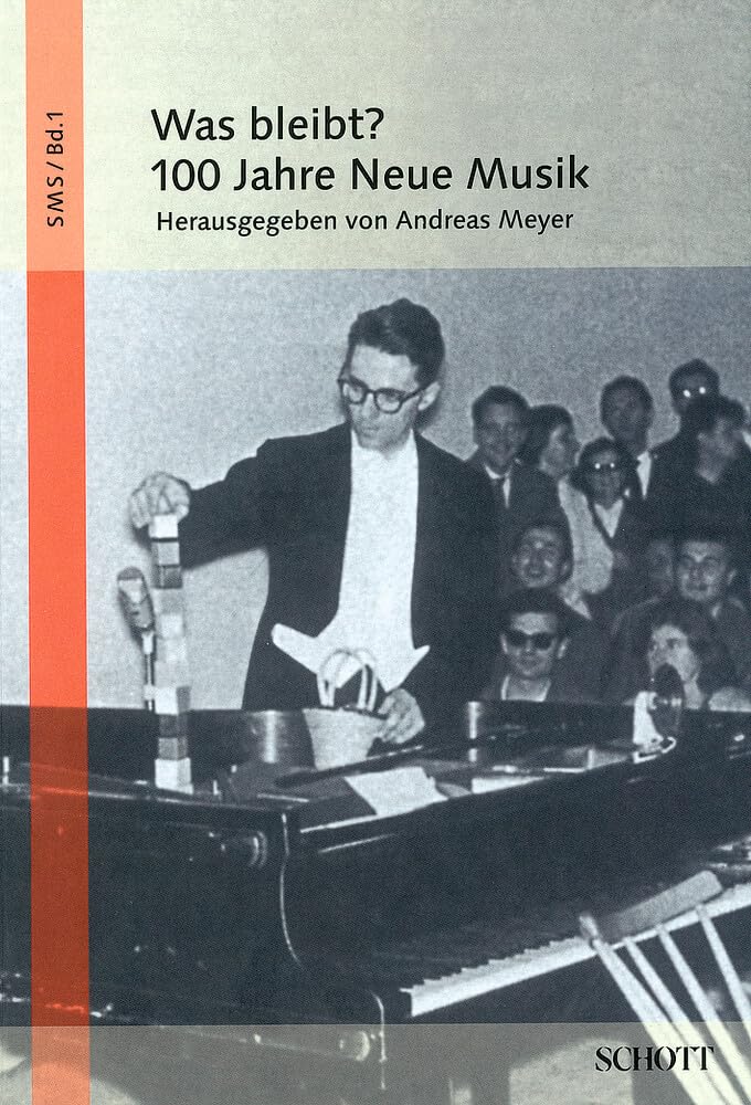 Was bleibt?: 100 Jahre Neue Musik. Band 1. (Stuttgarter Musikwissenschaftliche Schriften, Band 1) Sheet Music