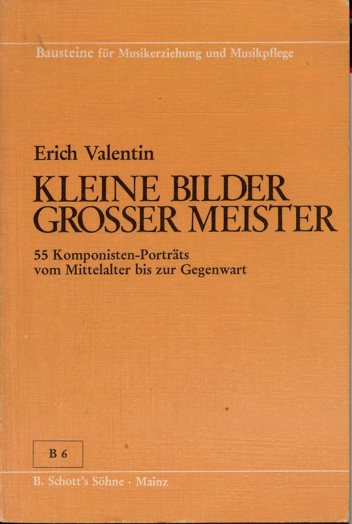Kleine Bilder großer Meister: 55 Komponisten-Porträts vom Mittelalter bis zur Gegenwart (Bausteine für Musikerziehung und Musikpflege: Schriftenreihe) Pop culture Books