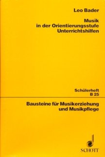 Musik in der Orientierungsstufe: Ziele, Planung und Erfolgskontrolle. Schülerheft. (Bausteine - Schriftenreihe) Education & Training