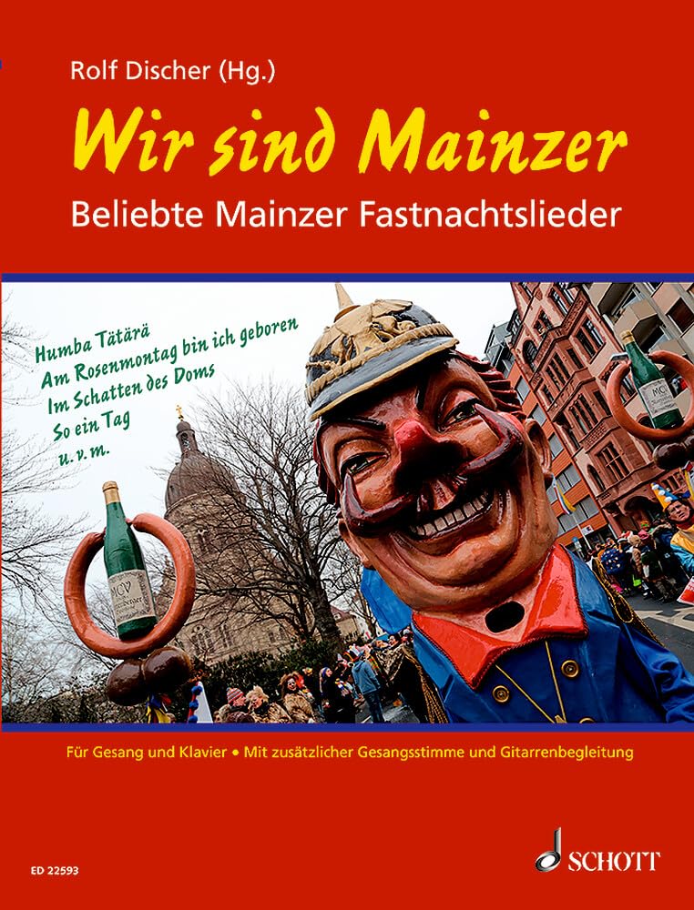 Wir sind Mainzer: Beliebte Mainzer Fastnachtslieder. Gesang und Klavier, Gitarre ad libitum. Sheet Music