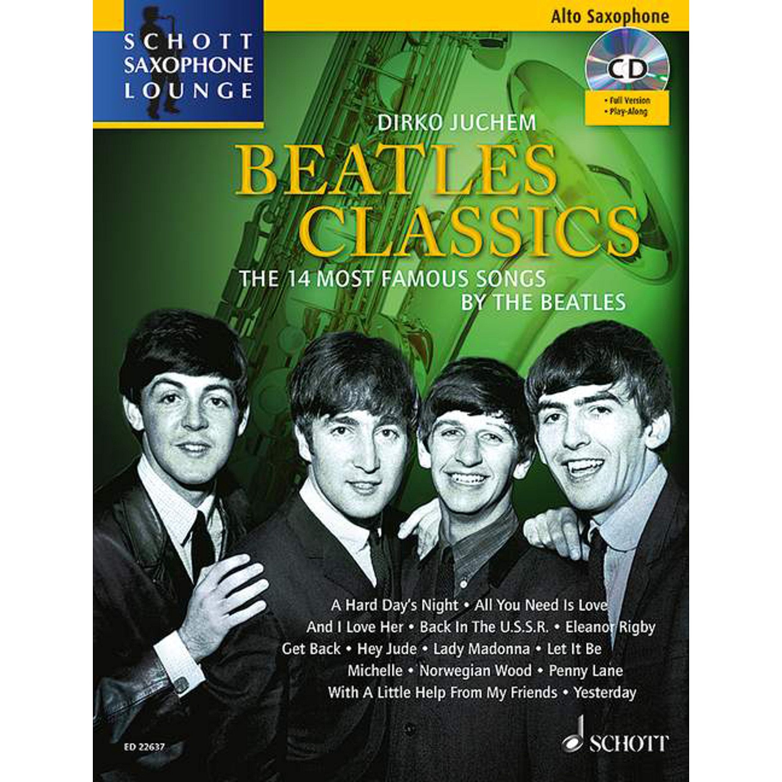 Beatles Classics: Die 14 berühmtesten Songs der Beatles. Alt-Saxophon. (Schott Saxophone Lounge) Sheet Music