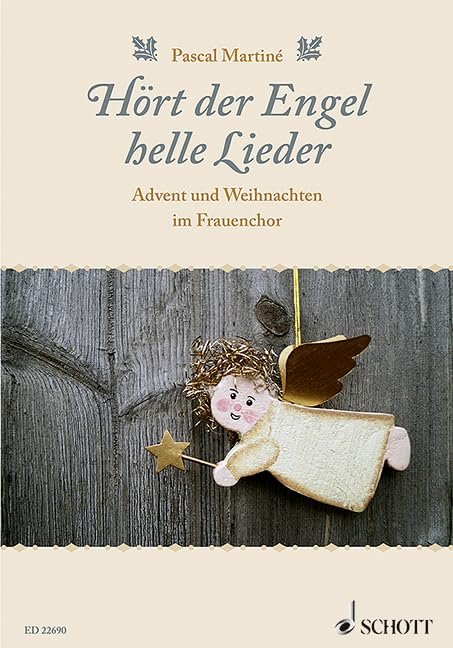 Hört der Engel helle Lieder: Advent und Weihnachten im Frauenchor. Frauenchor (SSA und SSAA) a cappella. Chorbuch. Art & Literature