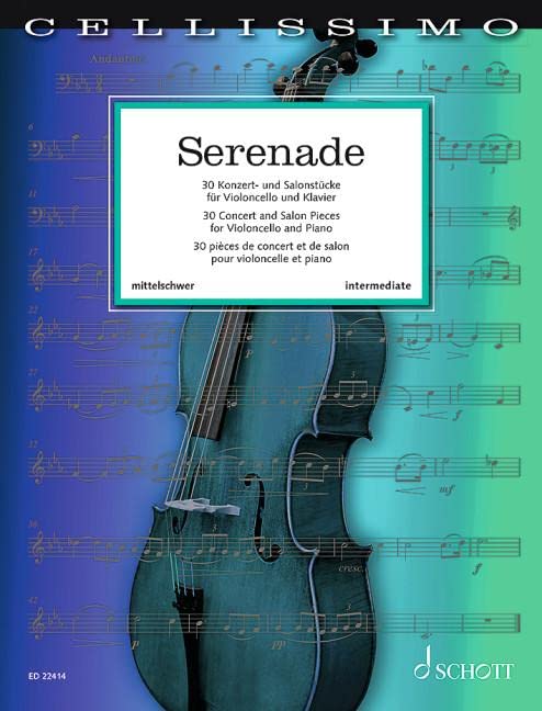 Serenade: 30 Konzert- und Salonstücke für Violoncello und Klavier. Violoncello und Klavier. (Cellissimo) Sheet Music
