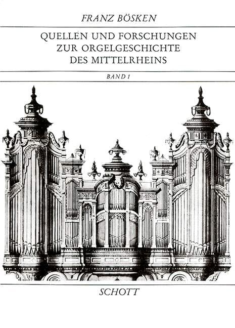 Quellen und Forschungen zur Orgelgeschichte des Mittelrheins: Mainz und Vororte - Rheinhessen - Worms und Vororte. Band 1. (Beiträge zur Mittelrheinischen Musikgeschichte, Band 1) Sheet Music