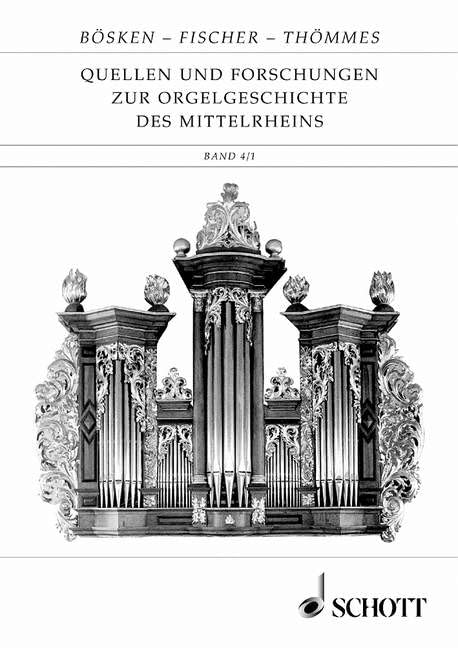 Quellen und Forschungen zur Orgelgeschichte des Mittelrheins: Regierungsbezirke Koblenz und Trier, Kreise Altenkirchen und Neuwied. Band 4 (2 Bände). ... Musikgeschichte, Band 4 (2 Bände)) Arts & Music