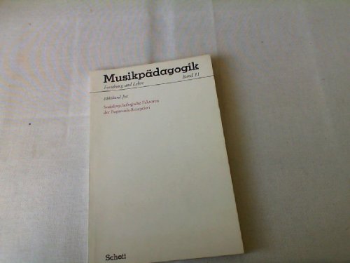 Sozialpsychologische Faktoren der Popmusik-Rezeption: Music Education. Research and Teaching Band 11 (Musikpädagogik: Forschung und Lehre) Arts & Music