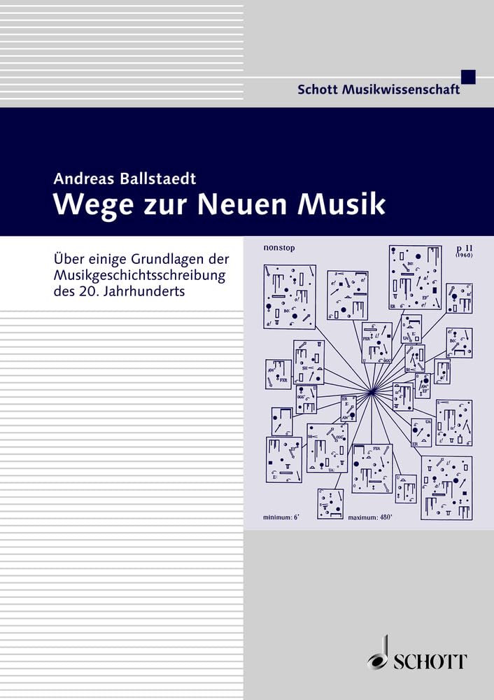 Wege zur Neuen Musik: Über einige Grundlagen der Musikgeschichtsschreibung des 20. Jahrhunderts. Band 8. (Neue Studien zur Musikwissenschaft, Band 8) Arts & Music