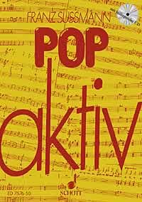 Pop aktiv: 14 Unterrichtsmodelle zum Singen - Spielen - Tanzen im Klassenverband. (ED 7576) Arts & Music