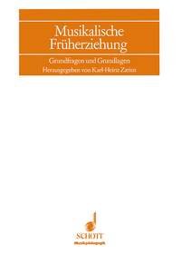 Musikalische Früherziehung: Grundfragen und Grundlagen (Musikpädagogik: Forschung und Lehre. Beihefte: Sitzungsberichte der Wissenschaftlichen Societät Musikpädagogik) Arts & Music