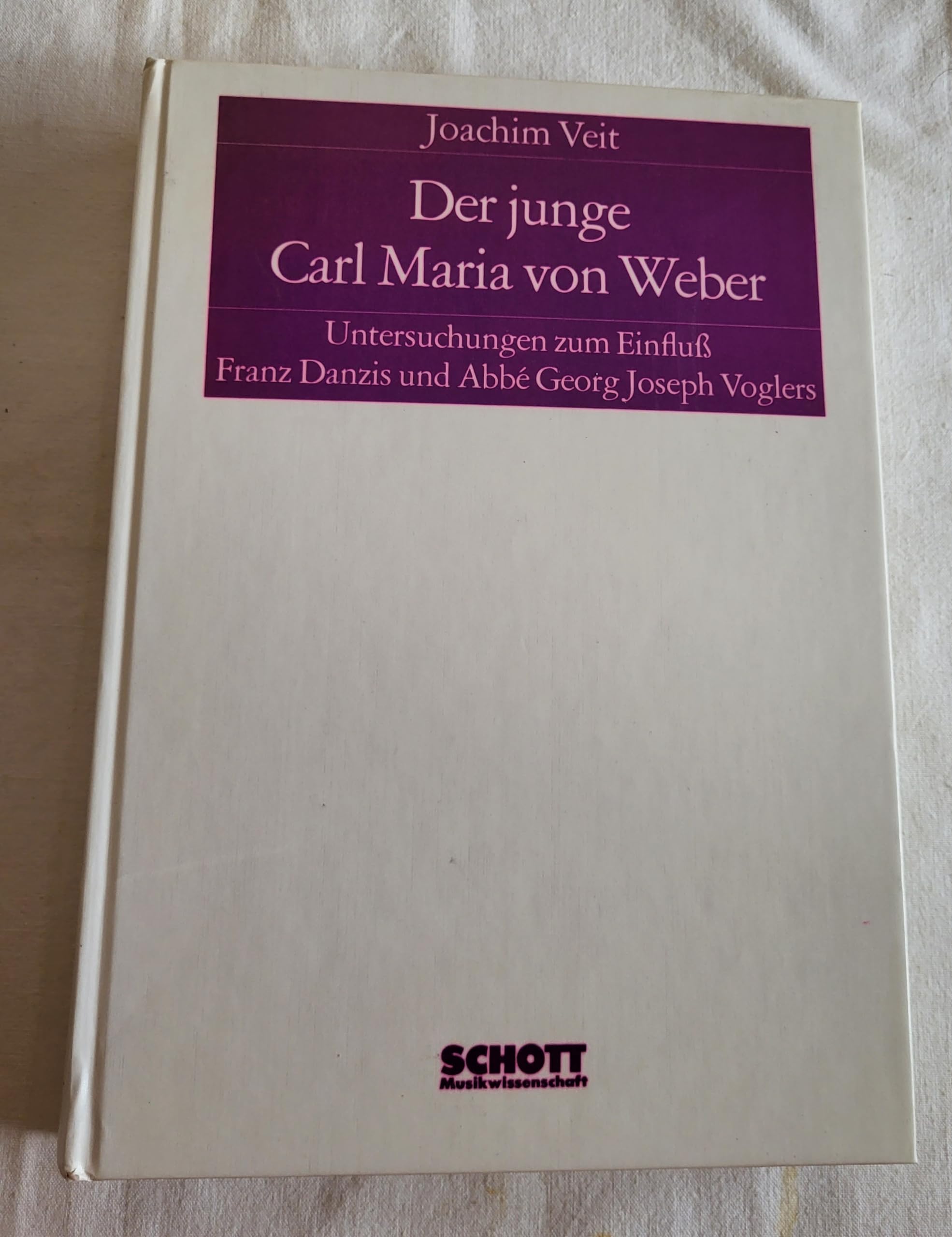 Der junge Carl Maria von Weber: Untersuchungen zum Einfluss Franz Danzis und Abbé Georg Joseph Vogler.(ED 7817) Arts & Music