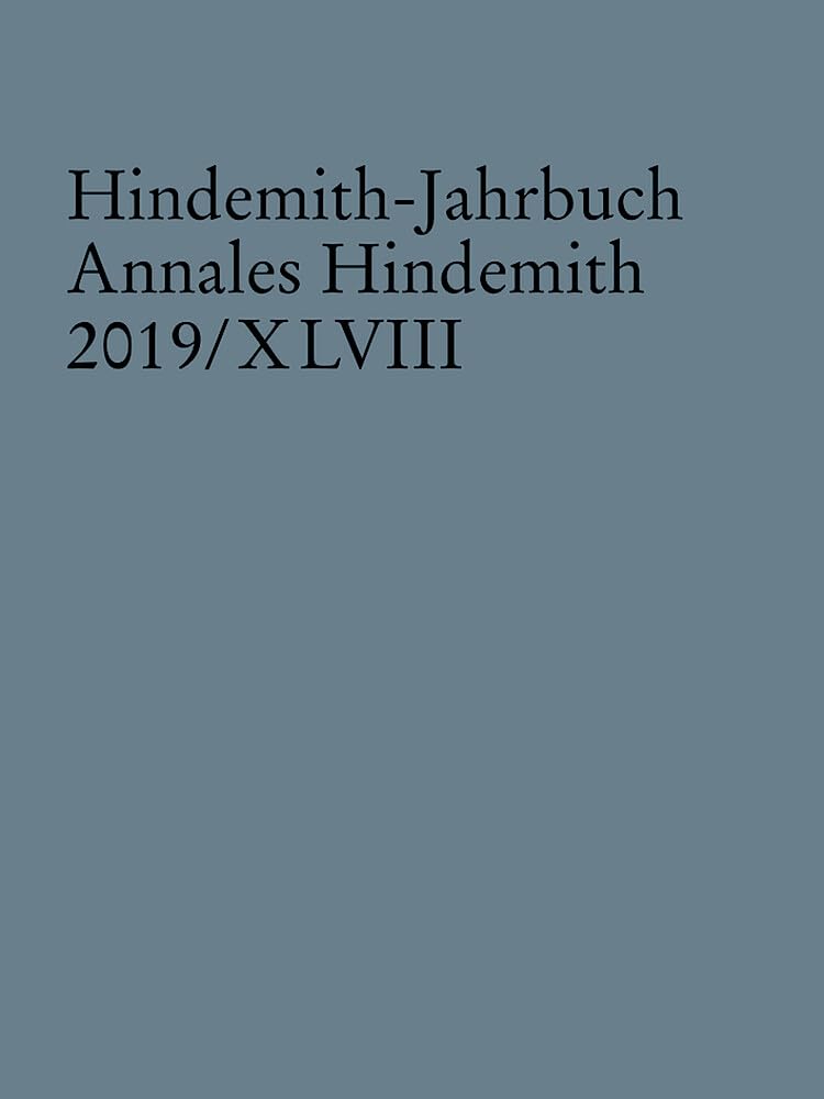 Hindemith-Jahrbuch: Annales Hindemith 2019/XLVIII. Band 48. (Hindemith-Jahrbuch: Annales Hindemith, Band 48) Arts & Music