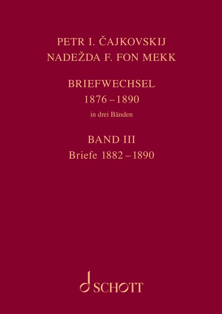 P. I. Tschaikowsky und N. von Meck / Petr I. Cajkovskij und Nadezda F. fon Mekk. Briefwechsel Essays & Short Stories