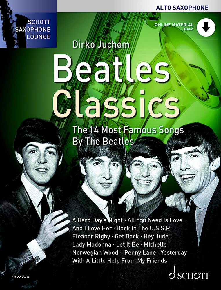Beatles Classics: Die 14 berühmtesten Songs der Beatles. Alt-Saxophon. (Schott Saxophone Lounge) Sheet Music