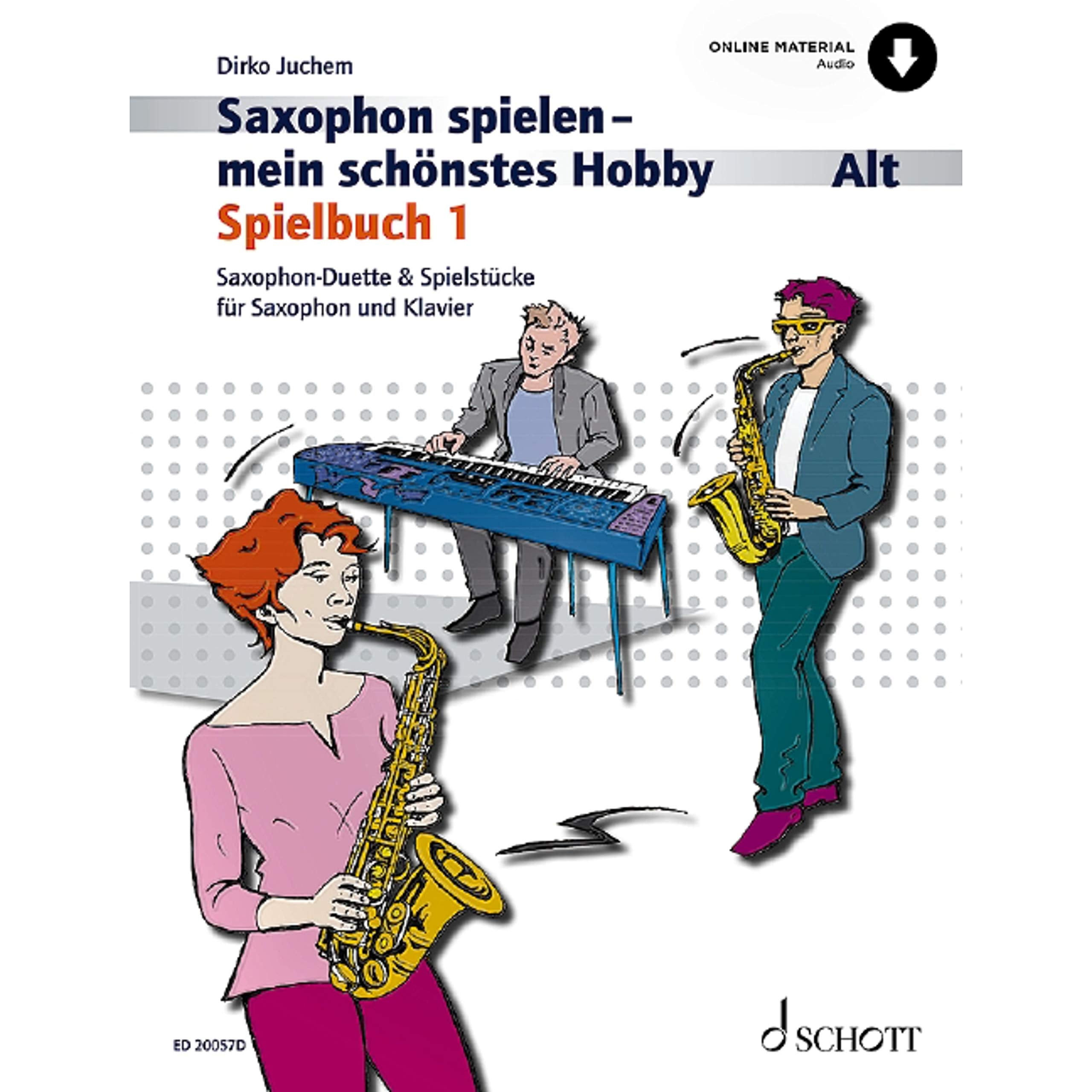 Saxophon spielen - mein schönstes Hobby: Saxophon-Duette & Spielstücke für Saxophon und Klavier. Spielbuch 1. 1-2 Alt-Saxophone, Klavier ad libitum. Spielbuch. Sheet Music