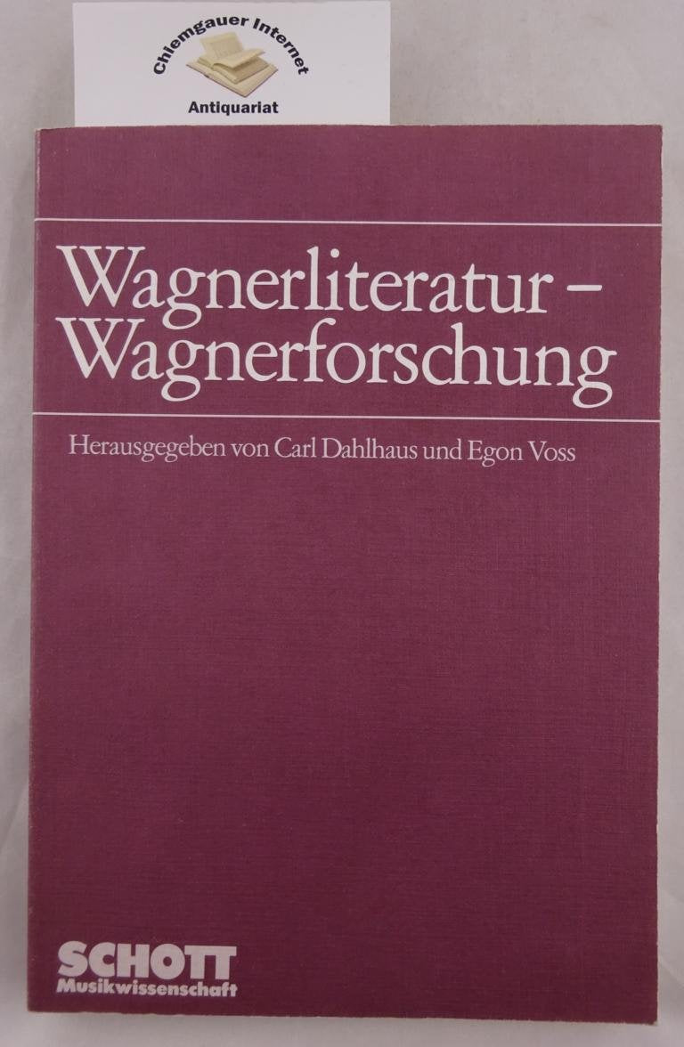 Wagnerliteratur - Wagnerforschung: (Bericht über das Wagner-Symposium München 1983) (Musikwissenschaft) Sheet Music