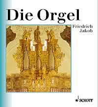 Die Orgel: Orgelbau und Orgelspiel von der Antike bis zur Gegenwart (Unsere Musikinstrumente, Band 1) Arts & Music