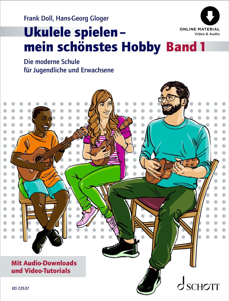 Ukulele spielen - mein schönstes Hobby: Die moderne Schule für Jugendliche und Erwachsene. Vol. 1. Ukulele. book