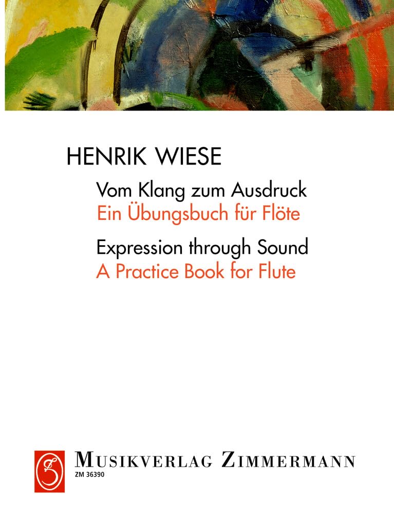 Vom Klang zum Ausdruck: Ein Übungsbuch für Flöte. Flöte. Lehrbuch. General education