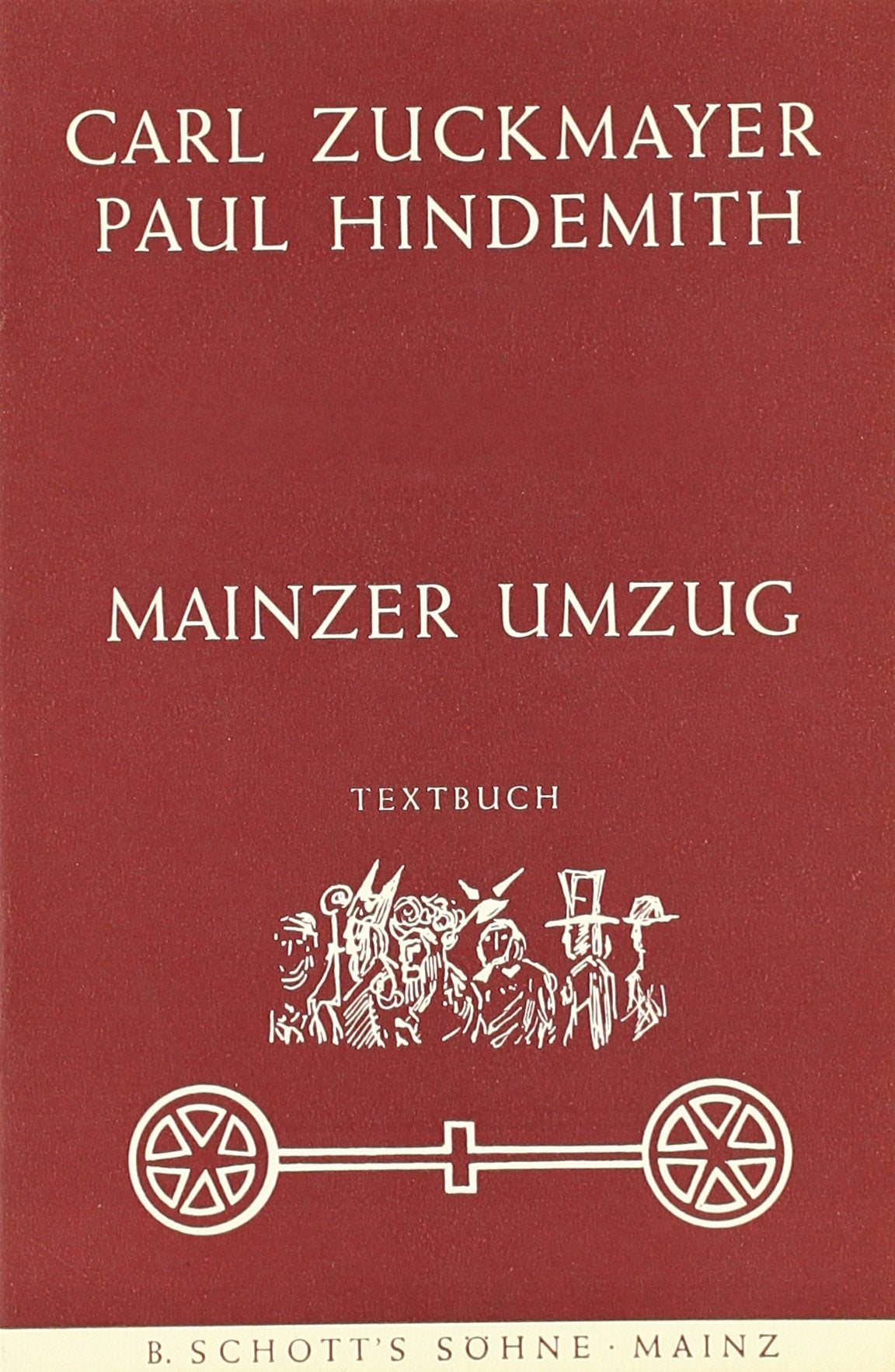 Mainzer Umzug: Volksvergnügen. 3 Singstimmen, gemischten Chor und Orchester. Textbuch/Libretto. Arts & Music