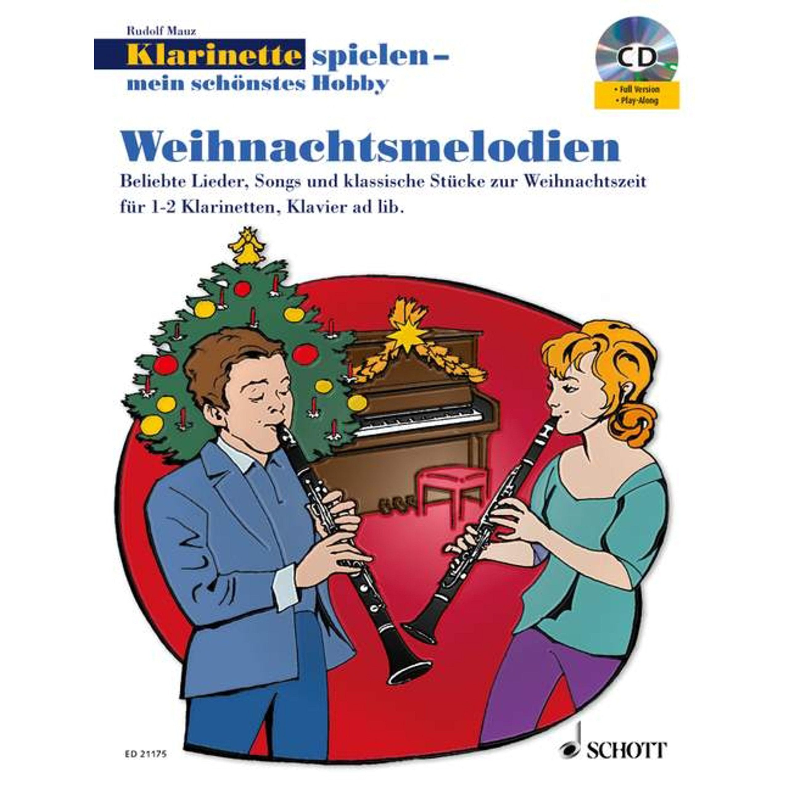 Weihnachtsmelodien: Beliebte Lieder, Songs und klassische Stücke zur Weihnachtszeit. 1-2 Klarinetten in B, Klavier ad libitum. Spielbuch mit CD. (Klarinette spielen - mein schönstes Hobby) Sheet Music