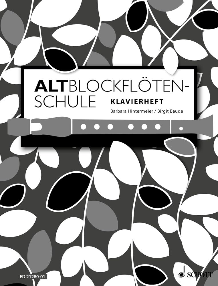 Altblockflötenschule: für ältere Kinder, Jugendliche und Erwachsene. Klavier. Klavier. Arts & Music