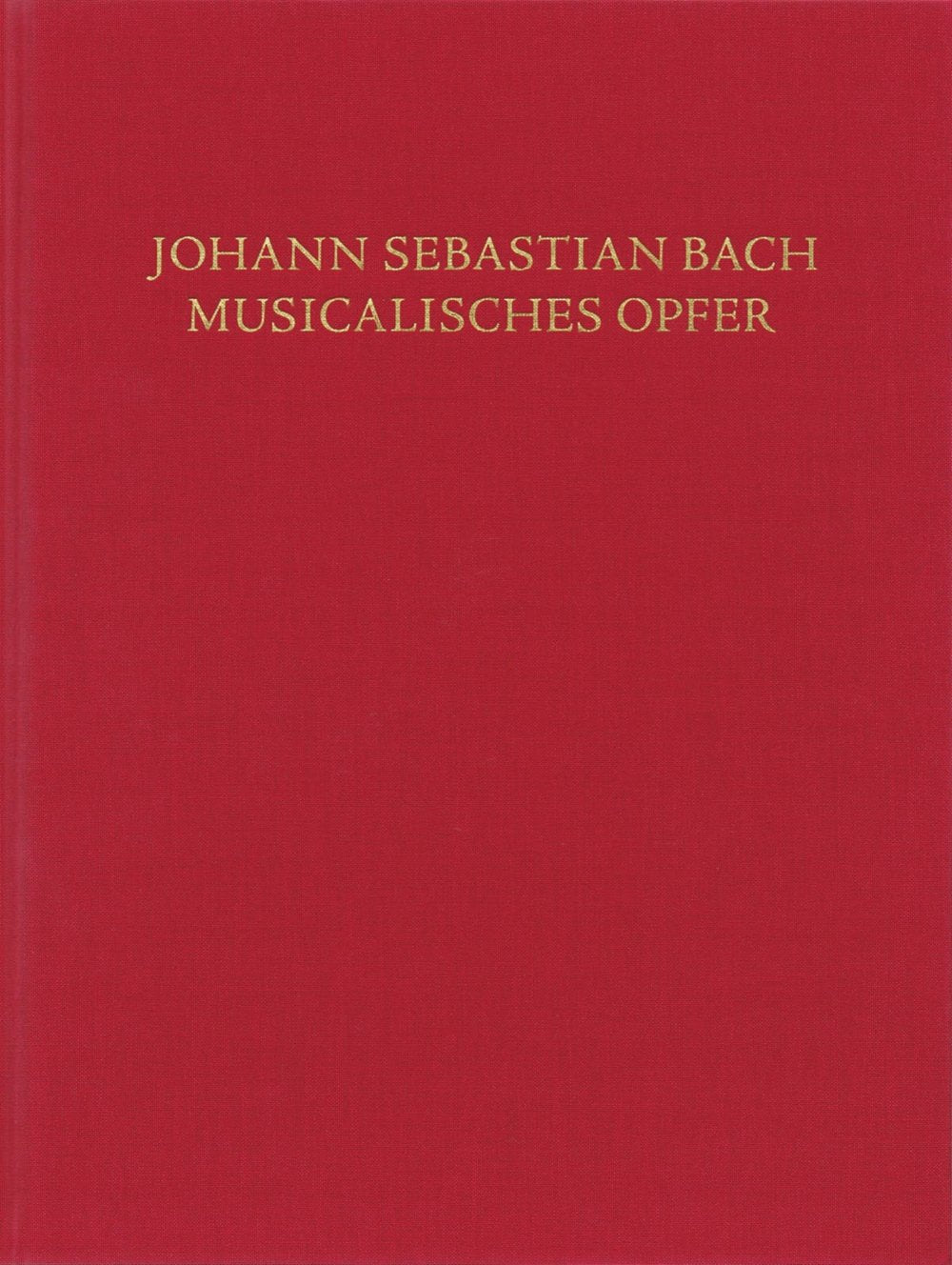 Musicalisches Opfer: Partitur nach Bachs Erstdruck von 1747 mit Faksimile-Beilage. BWV 1079. Partitur. Sheet Music