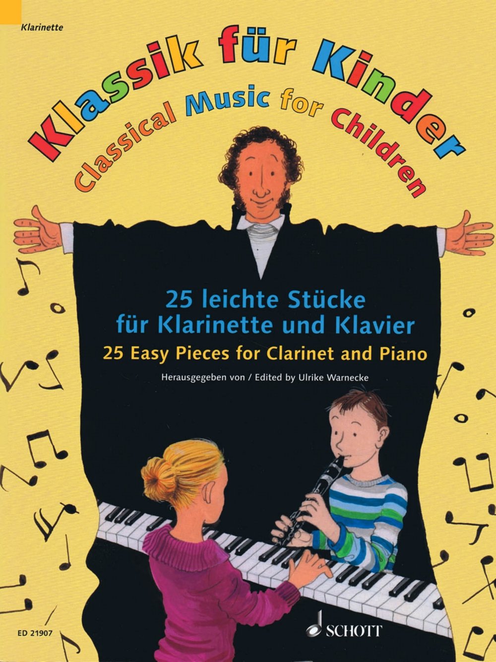 Klassik für Kinder: 25 leichte Stücke für Klarinette und Klavier. Klarinette in B und Klavier. Partitur und Stimme. Education & Training