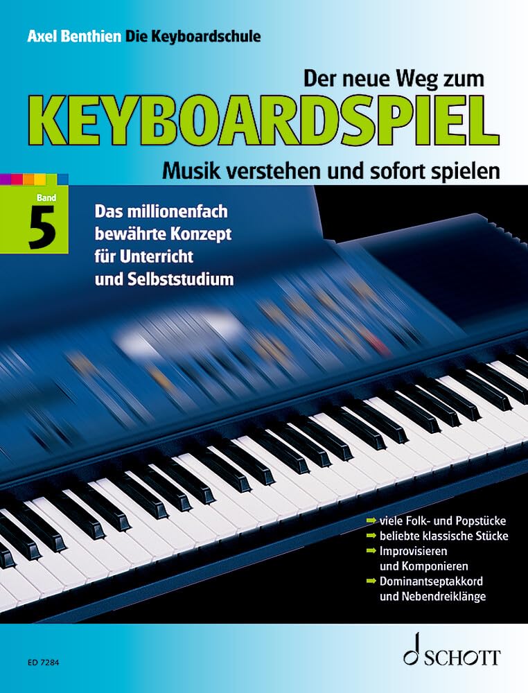 Der neue Weg zum Keyboardspiel 5. Die Keyboardschule für alle einmanualigen Modelle mit Begleitautomatik und Rhythmusgerät, für den Einstieg ins Tastenspiel, für Unterricht und Selbststudium - Musik verstehen und sofort spielen Education & Training
