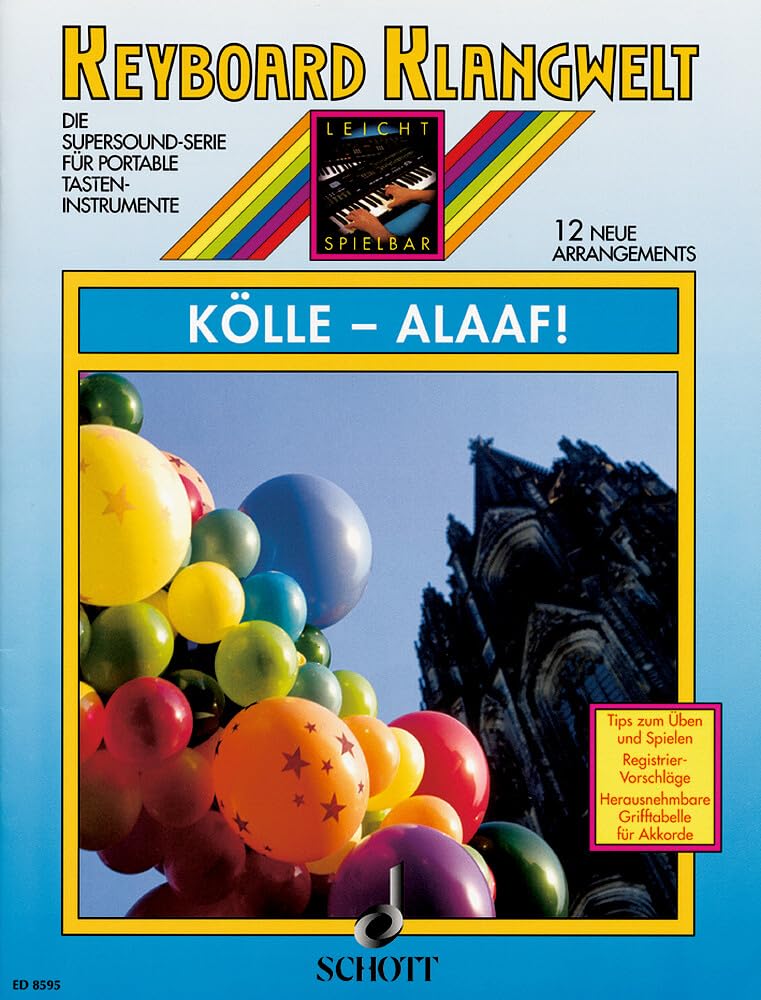 Kölle - Alaaf!: 12 neue Arrangements. Keyboard. (Keyboard Klangwelt: Die Supersound-Serie für portable Tasteninstrumente) Sheet Music