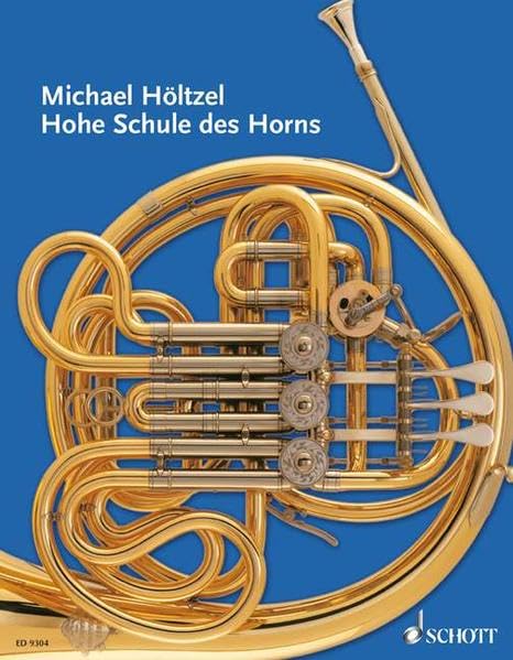 Hohe Schule des Horns: Technik und musikalischer Ausdruck. Horn. Education & Training